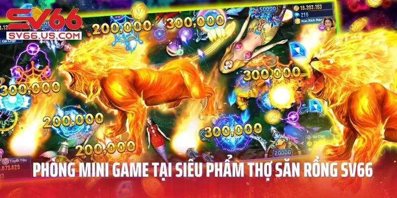 Phòng mini game hấp dẫn tại siêu phẩm Thợ Săn Rồng SV66